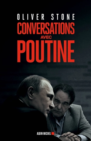 Conversations avec Poutine - Vladimir Vladimirovitch Poutine