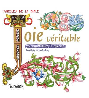 Joie véritable : 70 enluminures à colorier : paroles de la Bible - Estelle Chandelier