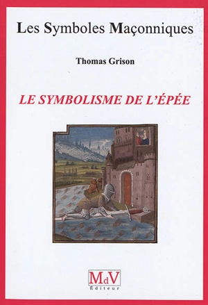 Le symbolisme de l'épée - Thomas Grison