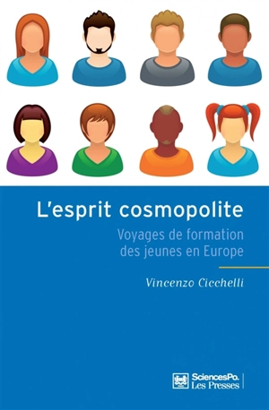 L'esprit cosmopolite : voyages de formation des jeunes en Europe - Vincenzo Cicchelli