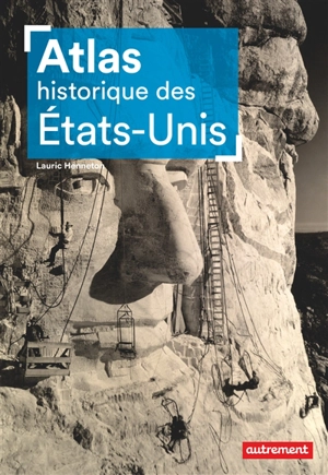 Atlas historique des Etats-Unis - Lauric Henneton