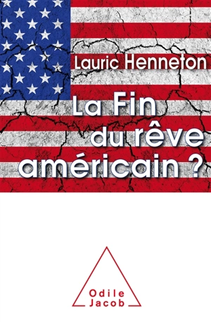 La fin du rêve américain ? - Lauric Henneton