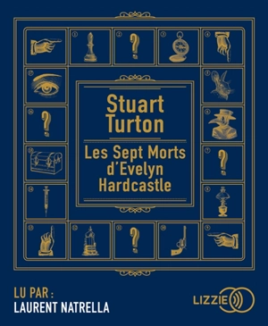 Les sept morts d'Evelyn Hardcastle - Stuart Turton