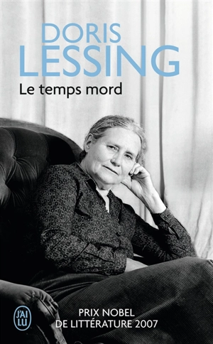 Le temps mord - Doris Lessing