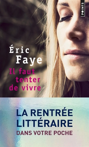 Il faut tenter de vivre - Eric Faye