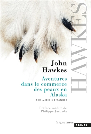 Aventures dans le commerce des peaux en Alaska - John Hawkes