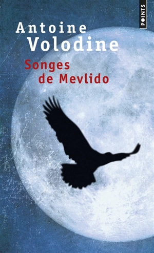 Songes de Mevlido - Antoine Volodine
