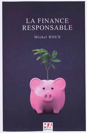 La finance responsable - Michel Roux