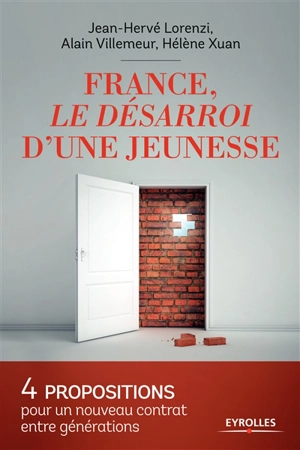 France, le désarroi d'une jeunesse : 4 propositions pour un nouveau contrat entre générations - Jean-Hervé Lorenzi