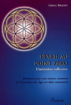 L'Eveil au point zéro - Gregg Braden