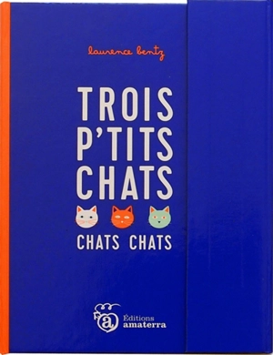 Trois p'tits chats chats chats - Laurence Bentz