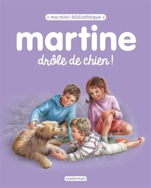 Martine : drôle de chien ! - Gilbert Delahaye