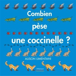 Combien pèse une coccinelle ? - Alison Limentani