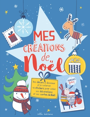 Mes créations de Noël : des décors à dessiner et à colorier : 70 stickers pour créer ses décorations et ses cartes de Noël - Irina de Assunçao