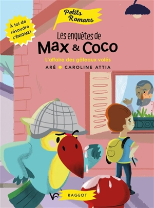 Les enquêtes de Max & Coco. L'affaire des gâteaux volés - Aré