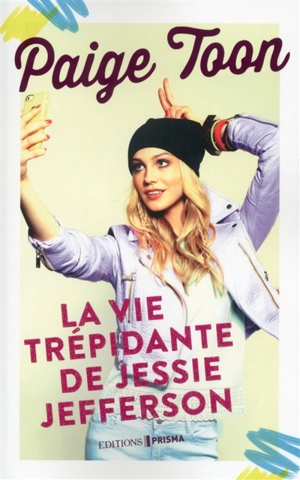 Jessie Jefferson. La vie trépidante de Jessie Jefferson - Paige Toon