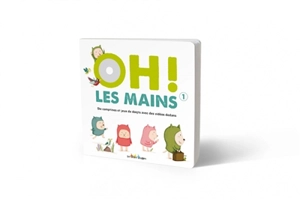 Oh ! les mains : dix comptines et jeux de doigts avec des vidéos dedans. Vol. 1 - Olivier Delevingne