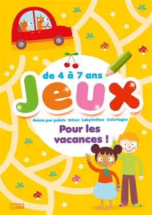 Jeux pour les vacances ! : de 4 à 7 ans : points par points, intrus, labyrinthes, coloriages - Isabelle Jacqué