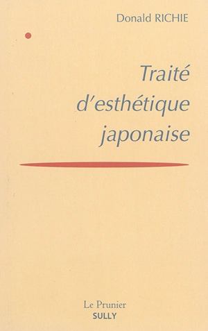 Traité d'esthétique japonaise - Donald Richie