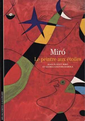 Miro : le peintre aux étoiles - Juan Punyet Miro