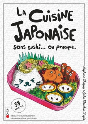 La cuisine japonaise sans sushi... ou presque - Stéphane Chapuy