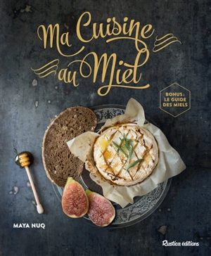 Ma cuisine au miel - Maya Nuq-Barakat