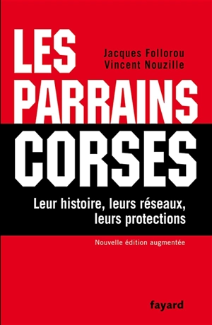 Les parrains corses - Jacques Follorou