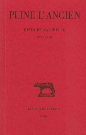 Histoire naturelle. Vol. 32. Livre XXXII - Pline l'Ancien