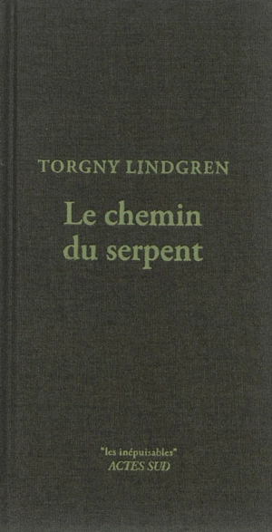 Le chemin du serpent - Torgny Lindgren