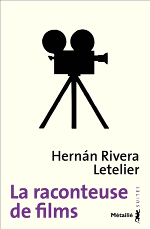 La raconteuse de films - Hernan Rivera Letelier
