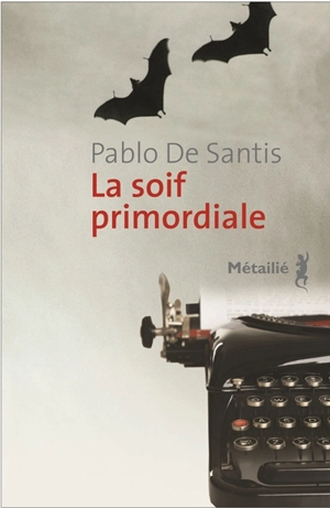 La soif primordiale - Pablo de Santis