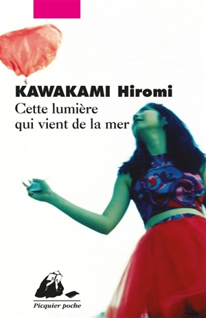 Cette lumière qui vient de la mer - Hiromi Kawakami