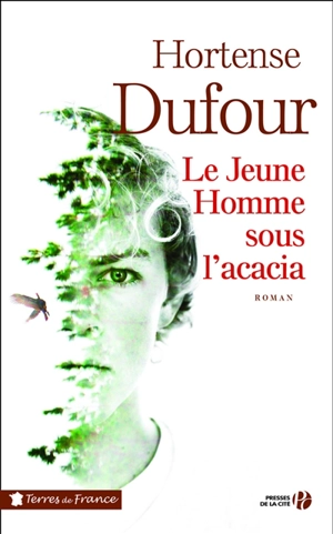 Le jeune homme sous l'acacia - Hortense Dufour
