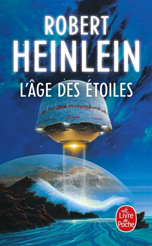 L'âge des étoiles - Robert Anson Heinlein