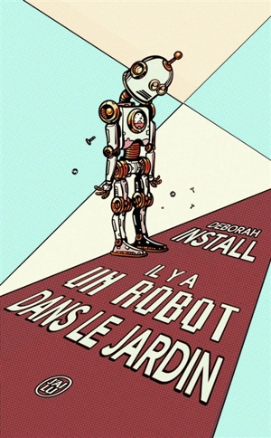 Il y a un robot dans le jardin - Deborah Install