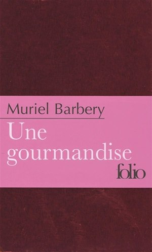 Une gourmandise - Muriel Barbery
