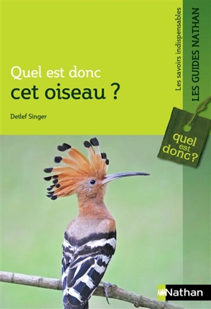 Quel est donc cet oiseau ? - Detlef Singer