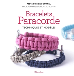 Bracelets en paracorde : techniques et modèles - Anne Sohier-Fournel