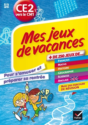 Mes jeux de vacances du CE2 vers le CM1, 8-9 ans - Anne Kastor