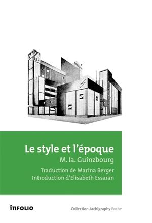 Le style et l'époque : problèmes de l'architecture moderne - Moisseï Iakovlevitch Guinzbourg