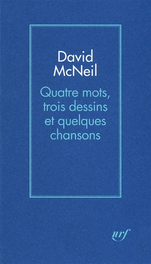 Quatre mots, trois dessins et quelques chansons - David McNeil