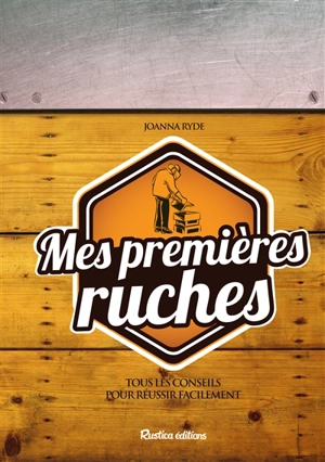 Mes premières ruches - Joanna Ryde