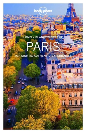 Lonely planet's best of Paris : top sights, authentic experiences : 2017
