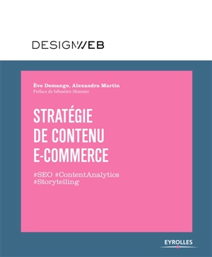 Stratégie de contenu e-commerce : #SEO, #ContentAnalytics, #Storytelling - Eve Demange