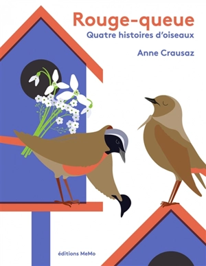 Rouge-queue : quatre histoires d'oiseaux - Anne Crausaz