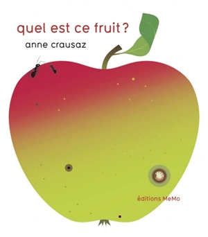 Quel est ce fruit ? - Anne Crausaz