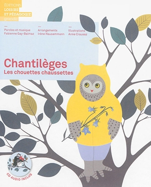 Chantilèges : les chouettes chaussettes - Anne Crausaz