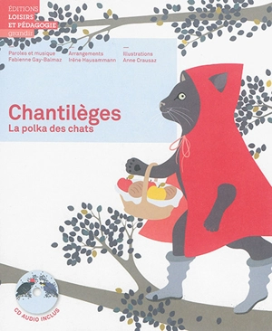 Chantilèges : la polka des chats - Anne Crausaz