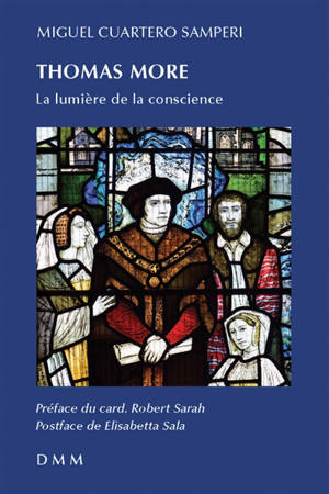 Thomas More : la lumière de la conscience - Miguel Cuartero Samperi