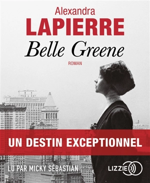 Belle Greene - Alexandra Lapierre